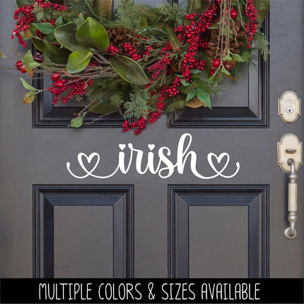 Irish with Hearts Vinyl Decal, Ireland Love Sticker, Irish Pride Sign, St Patrick's Day Door Decal, St Patty's Day Wall Mural, Heritage Love