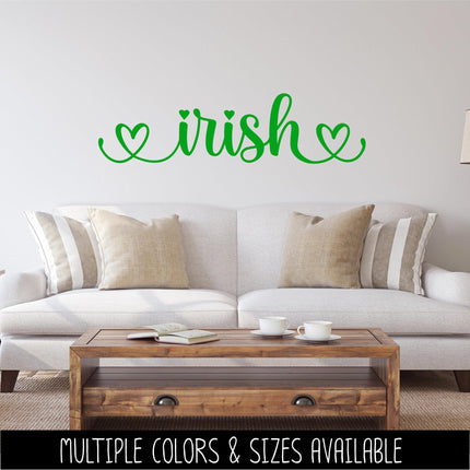 Irish with Hearts Vinyl Decal, Ireland Love Sticker, Irish Pride Sign, St Patrick's Day Door Decal, St Patty's Day Wall Mural, Heritage Love
