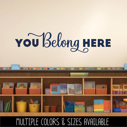 You Belong Here Vinyl Decal, Teacher Appreciation Sticker, Wall Quote, Inspirational Gift, Classroom Decor Chalk Sign, Student Motivation