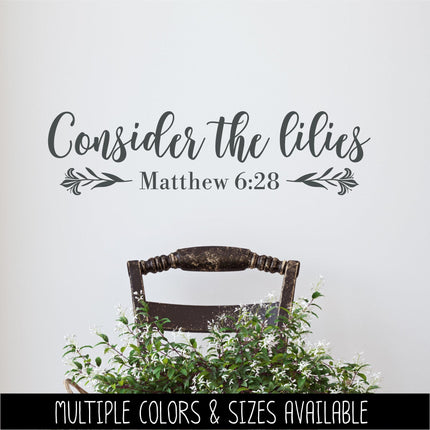 Consider the Lilies Vinyl Decal, Matthew 6:28 Sticker, Bible Verse, Christian, Religious, Inspirational, Sign, Quote Wall Art Decor, Gift
