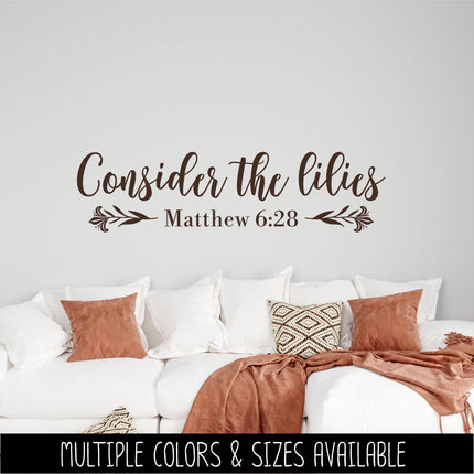 Consider the Lilies Vinyl Decal, Matthew 6:28 Sticker, Bible Verse, Christian, Religious, Inspirational, Sign, Quote Wall Art Decor, Gift