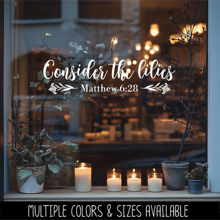 Consider the Lilies Vinyl Decal, Matthew 6:28 Sticker, Bible Verse, Christian, Religious, Inspirational, Sign, Quote Wall Art Decor, Gift