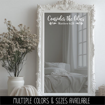 Consider the Lilies Vinyl Decal, Matthew 6:28 Sticker, Bible Verse, Christian, Religious, Inspirational, Sign, Quote Wall Art Decor, Gift