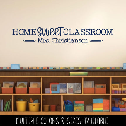 Customizable Home Sweet Classroom Vinyl Decal, Custom Teacher Name Decal Sticker, Wall Quote, Inspirational Gift, Classroom Decor Chalk Sign