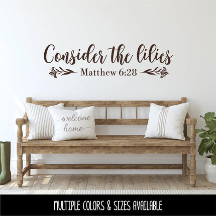 Consider the Lilies Vinyl Decal, Matthew 6:28 Sticker, Bible Verse, Christian, Religious, Inspirational, Sign, Quote Wall Art Decor, Gift