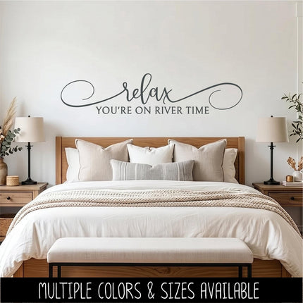Relax You're On River Time Vinyl Decal Sticker -Cabin Decor - Camping Sign - River House Mural - Summer Vacation Wall - Boat Gift - Nature