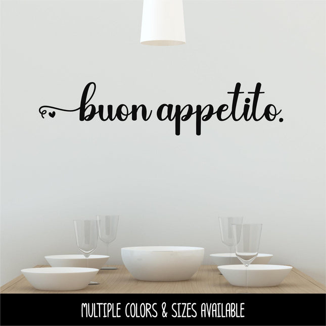 Buon Appetito with Heart Vinyl Decal - Italian Enjoy Your Meal Sticker - Dining Room Wall Art - Italy Kitchen Decor - Restaurant Window Sign