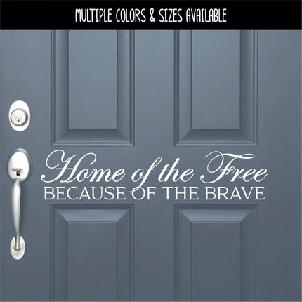 Elegant Home of the Free Because of the Brave Decal, 4th of July, Patriotic Sign, America, USA, Independence Day, American Pride, Sticker