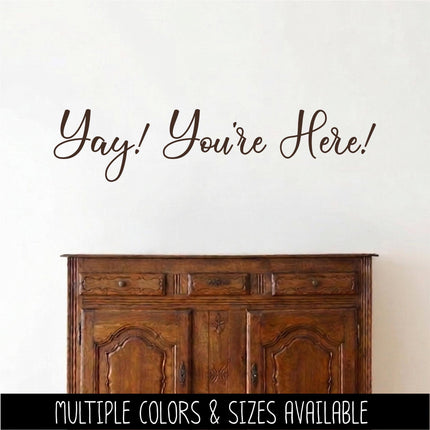 Yay! You're Here Decal, Front Door Welcome Decal, Entryway Door Sticker, Porch Greeting Sign Decal, New Home Housewarming Gift, Welcome Sign