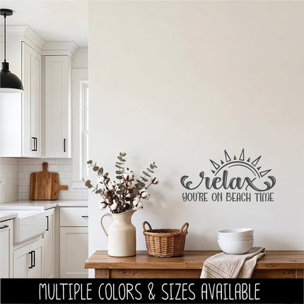Relax You're On Beach Time Vinyl Decal Sticker - Beach House Decor - Camp Sign - Cabin Mural - Summer Vacation Wall - Outdoor Gift -Nature
