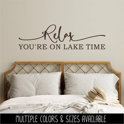 Relax You're On Lake Time Vinyl Decal Sticker - Lake House Decor - Boat Sticker - Summer Vacation Wall - Cabin Wall Art - Lake Life Entryway