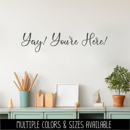 Yay! You're Here Decal, Front Door Welcome Decal, Entryway Door Sticker, Porch Greeting Sign Decal, New Home Housewarming Gift, Welcome Sign