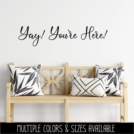 Yay! You're Here Decal, Front Door Welcome Decal, Entryway Door Sticker, Porch Greeting Sign Decal, New Home Housewarming Gift, Welcome Sign
