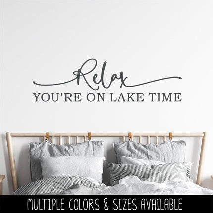 Relax You're On Lake Time Vinyl Decal Sticker - Lake House Decor - Boat Sticker - Summer Vacation Wall - Cabin Wall Art - Lake Life Entryway