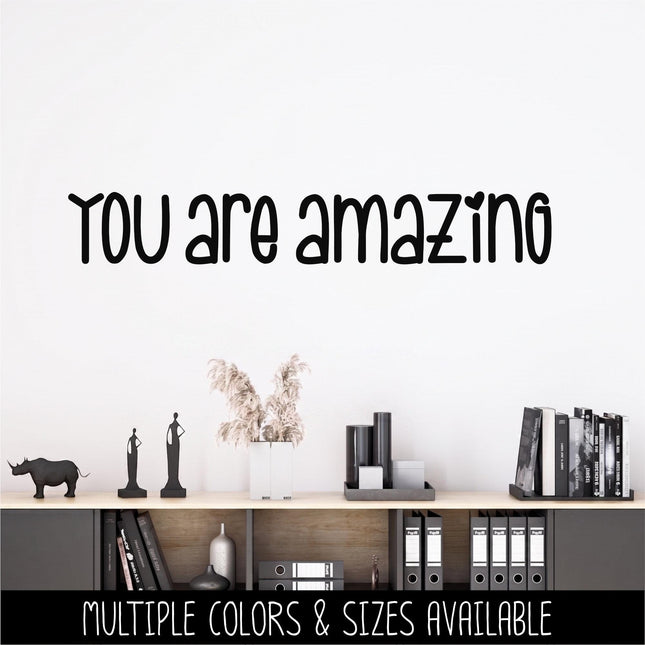 You are Amazing Vinyl Decal Sticker, Positive Affirmation Mirror Sticker, Motivational Bathroom Decor, Inspirational Quote Wall Art, Gift