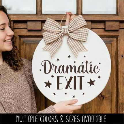 Dramatic Exit Vinyl Decal , Funny Exit Sign, Business Notice Door Label, Exit Wall Mural, Humorous Business Exit Sticker, Sarcastic Art