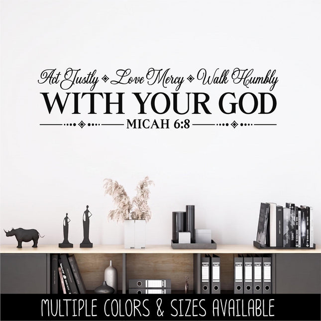 Act Justly Love Mercy Walk Humbly With Your God, Micah 6:8 Decal, Bible Decal, Christian Decal, Christian Sticker, Door Decal, Wall Sign