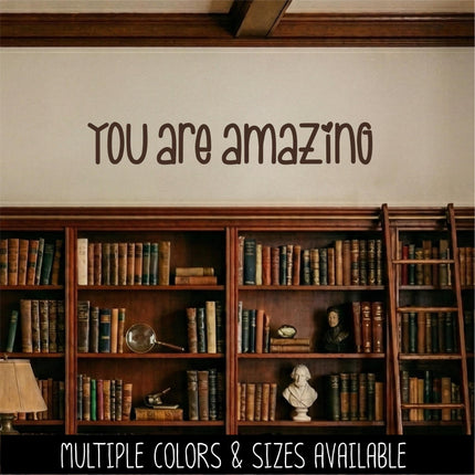 You are Amazing Vinyl Decal Sticker, Positive Affirmation Mirror Sticker, Motivational Bathroom Decor, Inspirational Quote Wall Art, Gift