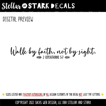 Walk by Faith, Not By Sight - 2 Corinthians 5:7 Vinyl Decal Sticker, Christian Saying, Bible Verse, Motivational, Inspirational Wall Art