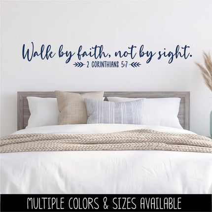 Walk by Faith, Not By Sight - 2 Corinthians 5:7 Vinyl Decal Sticker, Christian Saying, Bible Verse, Motivational, Inspirational Wall Art
