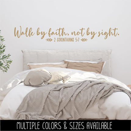 Walk by Faith, Not By Sight - 2 Corinthians 5:7 Vinyl Decal Sticker, Christian Saying, Bible Verse, Motivational, Inspirational Wall Art