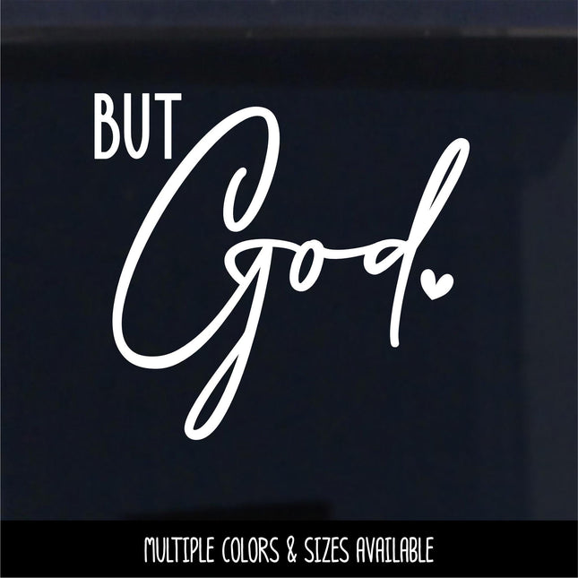 But God Vinyl Decal, Christian Saying, Bible Verse, Motivational Quote, Inspirational Wall Art, Jesus Car Decal, Trust God Sign, Religious