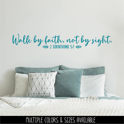 Walk by Faith, Not By Sight - 2 Corinthians 5:7 Vinyl Decal Sticker, Christian Saying, Bible Verse, Motivational, Inspirational Wall Art