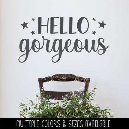 Hello Gorgeous Vinyl Decal, Hello Gorgeous Sticker, Mirror Motivational Sign, Bathroom Wall Art, Vanity Decor, Women Gift, Bedroom Inspire