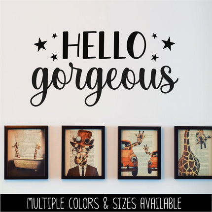 Hello Gorgeous Vinyl Decal, Hello Gorgeous Sticker, Mirror Motivational Sign, Bathroom Wall Art, Vanity Decor, Women Gift, Bedroom Inspire