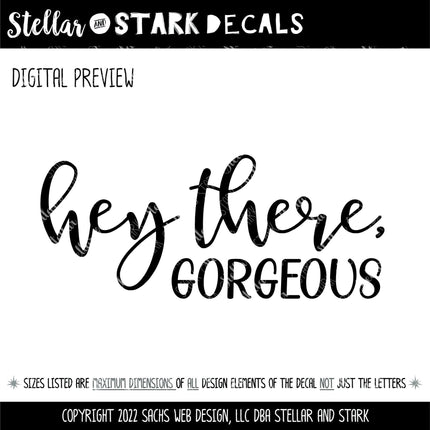 Hey There, Gorgeous Vinyl Decal Sticker, Mirror Motivational Sign, Bathroom Wall Art, Vanity Decor, Women Gift, Bedroom, Inspirational Quote