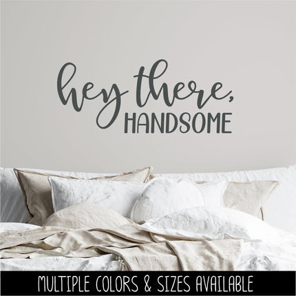 Hey There, Handsome Vinyl Decal Sticker, Mirror Motivational Sign, Bathroom Wall Art, Vanity Decor, Men Gift, Bedroom, Inspirational Quote