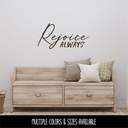 Rejoice Always Vinyl Decal - 1 Thessalonians 5:16 Sticker - Christian Wall Art - Religious Quote - Scripture Verse - Prayer Saying - Bible