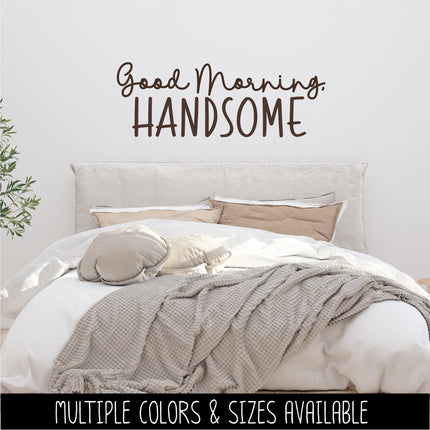 Good Morning, Handsome Vinyl Decal, Mirror Affirmation Sticker, Daily Positive Quote Vanity Decal, Cute Motivational Car Window & Laptop