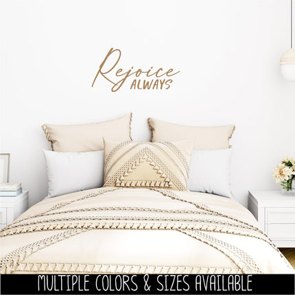 Rejoice Always Vinyl Decal - 1 Thessalonians 5:16 Sticker - Christian Wall Art - Religious Quote - Scripture Verse - Prayer Saying - Bible