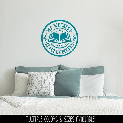 My Weekend Is Fully Booked Badge Vinyl Decal, Book Lover Sticker, Book Nerd Sign, Reading Decal, Bookish Cup, Bookworm Gift, Reading Love