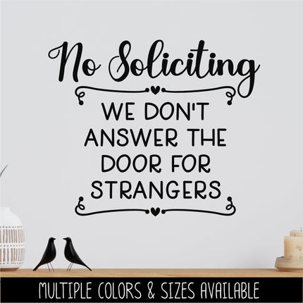 No Soliciting We Don't Answer The Door For Strangers Vinyl Decal, Friendly Porch Sign Sticker, Modern Farmhouse Door Decor, Home Security