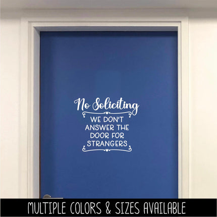 No Soliciting We Don't Answer The Door For Strangers Vinyl Decal, Friendly Porch Sign Sticker, Modern Farmhouse Door Decor, Home Security