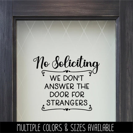 No Soliciting We Don't Answer The Door For Strangers Vinyl Decal, Friendly Porch Sign Sticker, Modern Farmhouse Door Decor, Home Security