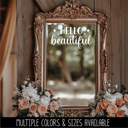 Hello Beautiful Vinyl Decal, Mirror Affirmation Sticker, Daily Positive Quote Vanity Decal, Cute Motivational Car Window & Laptop Sticker