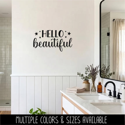 Hello Beautiful Vinyl Decal, Mirror Affirmation Sticker, Daily Positive Quote Vanity Decal, Cute Motivational Car Window & Laptop Sticker