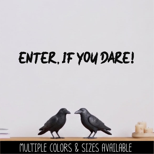 Enter If You Dare Vinyl Sticker, Spooky Creep Porch Sign Decor, Haunted House Entryway, Trick or Treat Window, Halloween Front Door Decal