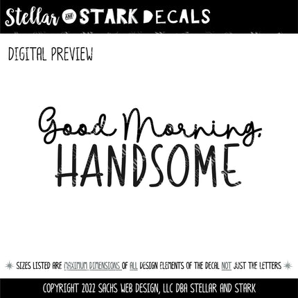 Good Morning, Handsome Vinyl Decal, Mirror Affirmation Sticker, Daily Positive Quote Vanity Decal, Cute Motivational Car Window & Laptop