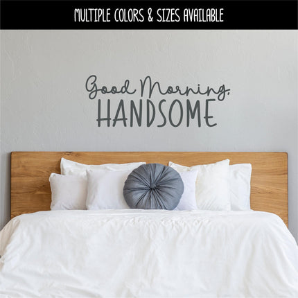 Good Morning, Handsome Vinyl Decal, Mirror Affirmation Sticker, Daily Positive Quote Vanity Decal, Cute Motivational Car Window & Laptop