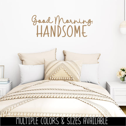 Good Morning, Handsome Vinyl Decal, Mirror Affirmation Sticker, Daily Positive Quote Vanity Decal, Cute Motivational Car Window & Laptop