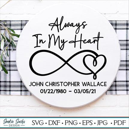 Always In My Heart Infinity Heart Personalized Vinyl Decal Sticker, Memorial Sign, Remembrance Decal, In Loving Memory Door, Bereavement