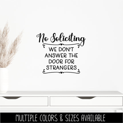 No Soliciting We Don't Answer The Door For Strangers Vinyl Decal, Friendly Porch Sign Sticker, Modern Farmhouse Door Decor, Home Security