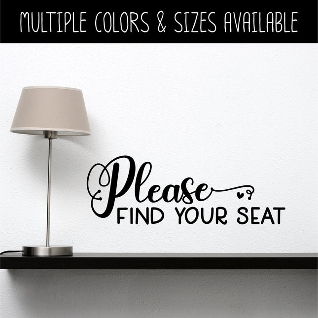 Please Find Your Seat Vinyl Decal/Sticker