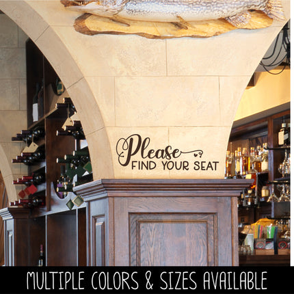 Please Find Your Seat Vinyl Decal/Sticker