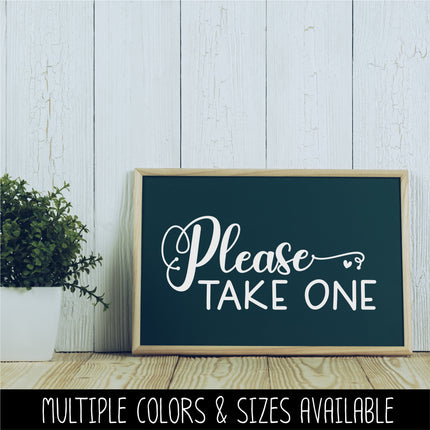Please Take One Vinyl Decal/Sticker