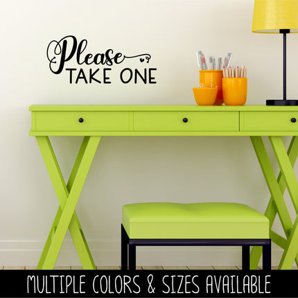 Please Take One Vinyl Decal/Sticker